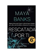 Rescatada por tí - maya banks