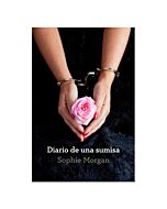 Diario de una sumisa. sophie morgan