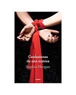 Confesiones de una sumisa. sophie morgan