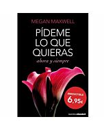 Grupo planeta - pideme lo que quieras ahoras y siempre edicion bolsillo