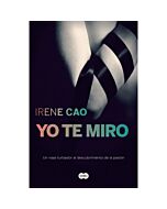 Yo te miro. trilogia de los sentidos 1
