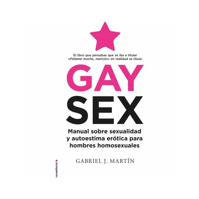 Gay sex: a manual on sexuality and erotic self-esteem for gay men