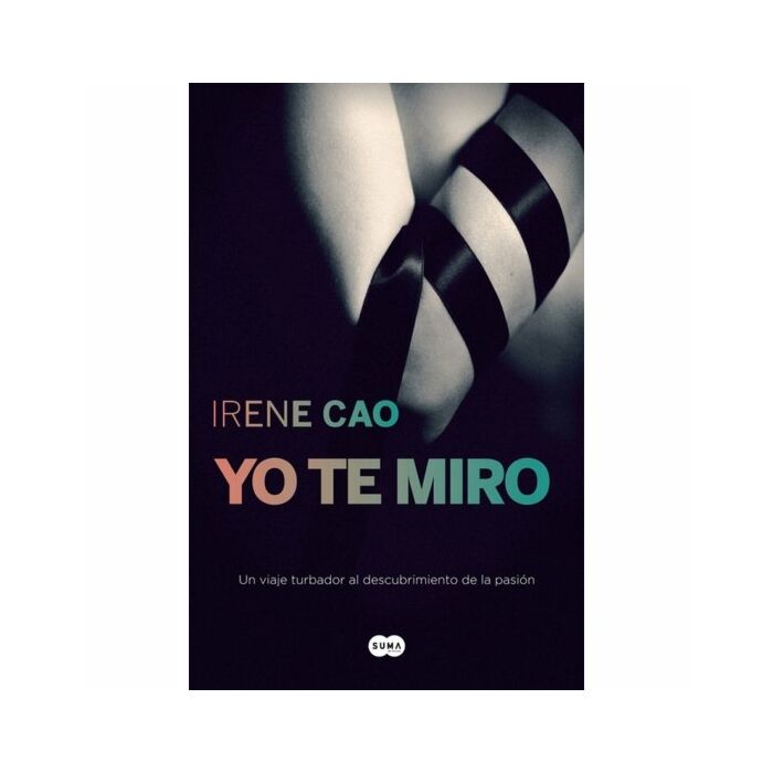 Yo te miro. trilogia de los sentidos 1